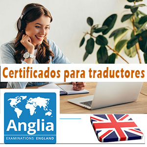 certificado para traductores anglia